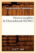 Oeuvres Compl?tes de Chateaubriand (?d.1861)