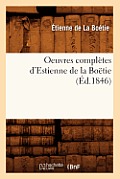 Oeuvres Compl?tes d'Estienne de la Bo?tie (?d.1846)