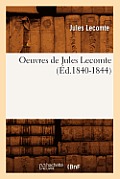 Oeuvres de Jules Lecomte (?d.1840-1844)