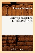 Oeuvres de Lagrange. T. 7 (?d.1867-1892)