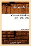 Oeuvres de Pothier. Tome Premier (?d.1821-1824)