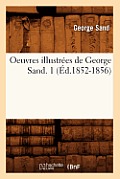 Oeuvres Illustr?es de George Sand. 1 (?d.1852-1856)