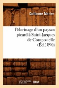 P?lerinage d'Un Paysan Picard ? Saint-Jacques de Compostelle, (?d.1890)