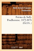 Po?sies de Sully Prudhomme. 1872-1878 (?d.18..)