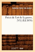 Pr?cis de l'Art de la Guerre, [V1] (?d.1838)