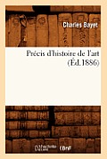Pr?cis d'Histoire de l'Art (?d.1886)