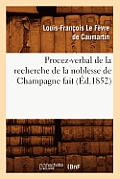 Procez-Verbal de la Recherche de la Noblesse de Champagne Fait (?d.1852)