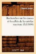 Recherches Sur Les Causes Et Les Effets de la Variolae Vaccinae (?d.1800)