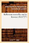 R?flexions Nouvelles Sur Les Femmes, (?d.1727)
