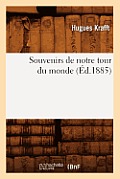 Souvenirs de Notre Tour Du Monde (?d.1885)