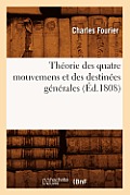 Th?orie Des Quatre Mouvemens Et Des Destin?es G?n?rales (?d.1808)