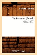 Trois Contes (5e ?d.) (?d.1877)