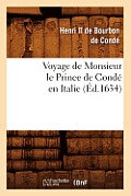 Voyage de Monsieur Le Prince de Cond? En Italie (?d.1634)
