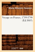 Voyage En France, 1789-1790 (?d.1885)