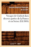 Voyages de Guibert Dans Diverses Parties de la France Et En Suisse (?d.1806)