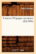 A Travers l'Espagne Inconnue (?d.1896)