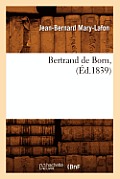 Bertrand de Born, (?d.1839)