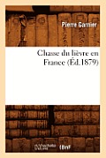 Chasse Du Li?vre En France (?d.1879)