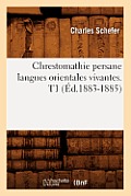 Chrestomathie Persane Langues Orientales Vivantes. T1 (?d.1883-1885)
