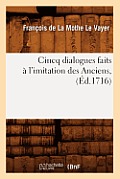 Cincq Dialogues Faits ? l'Imitation Des Anciens, (?d.1716)