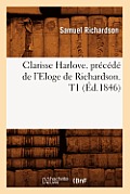 Clarisse Harlove. Pr?c?d? de l'Eloge de Richardson. T1 (?d.1846)