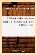 Collection Des M?moires Relatifs ? l'Histoire de France, T II (?d.1821)