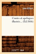 Contes Et Apologues Illustr?s (?d.1886)