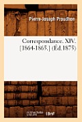 Correspondance. XIV. [1864-1865.] (?d.1875)