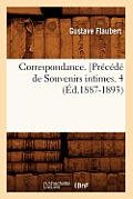Correspondance. [Pr?c?d? de Souvenirs Intimes. 4 (?d.1887-1893)