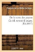 de la Vertu Des Payens (2e ?d. Reveu? & Augm. (?d.1647)