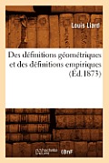 Des D?finitions G?om?triques Et Des D?finitions Empiriques (?d.1873)