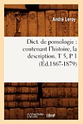 Dict. de Pomologie: Contenant l'Histoire, La Description. T 5, P 1 (?d.1867-1879)