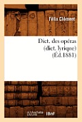 Dict. Des Op?ras (Dict. Lyrique) (?d.1881)