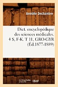 Dict. Encyclop?dique Des Sciences M?dicales. 4 S, F-K. T 11, Gro-Gyr (?d.1877-1889)