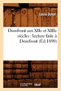 Domfront Aux Xiie Et Xiiie Si?cles: Lecture Faite ? Domfront, (?d.1890)