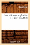 Essai Historique Sur Le Cidre Et Le Poir? (?d.1896)