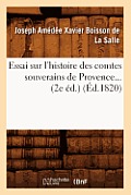 Essai Sur l'Histoire Des Comtes Souverains de Provence. (?d.1820)