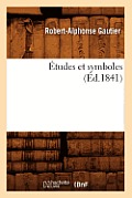 ?tudes Et Symboles (?d.1841)