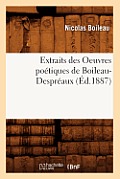 Extraits Des Oeuvres Po?tiques de Boileau-Despr?aux (?d.1887)