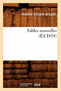Fables Nouvelles (?d.1834)