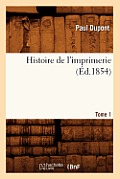 Histoire de l'Imprimerie. Tome 1 (?d.1854)
