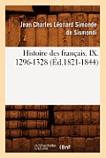Histoire Des Fran?ais. IX. 1296-1328 (?d.1821-1844)