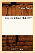 Histoire Intime, (?d.1869)