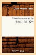 Histoire Romaine de Florus, (?d.1829)