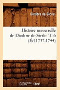 Histoire Universelle de Diodore de Sicile. T. 6 (?d.1737-1744)