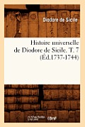 Histoire Universelle de Diodore de Sicile. T. 7 (?d.1737-1744)