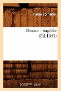Horace: Trag?die (?d.1641)