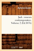 Jack: Moeurs Contemporaines. Volume 2 (?d.1876)