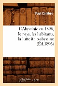 L'Abyssinie En 1896, Le Pays, Les Habitants, La Lutte Italo-Abyssine (?d.1896)