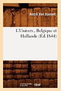 L'Univers., Belgique Et Hollande (?d.1844)